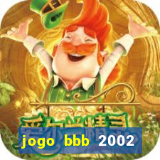 jogo bbb 2002 download android